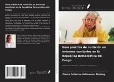 Обложка Guía práctica de nutrición en entornos sanitarios en la República Democrática del Congo