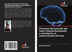 Capa do livro de Processo decisionale del team interprofessionale e assistenza ai sopravvissuti all'ictus 