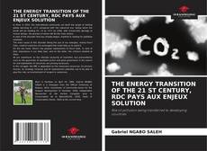 Buchcover von THE ENERGY TRANSITION OF THE 21 ST CENTURY, RDC PAYS AUX ENJEUX SOLUTION