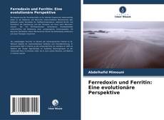 Bookcover of Ferredoxin und Ferritin: Eine evolutionäre Perspektive