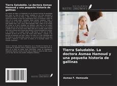 Capa do livro de Tierra Saludable. La doctora Asmaa Hamoud y una pequeña historia de gallinas 