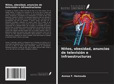 Capa do livro de Niños, obesidad, anuncios de televisión e infraestructuras 