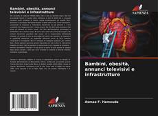 Bambini, obesità, annunci televisivi e infrastrutture kitap kapağı