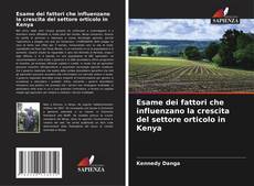 Capa do livro de Esame dei fattori che influenzano la crescita del settore orticolo in Kenya 