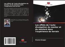 Buchcover von Les effets de l'auto-divulgation du mentor et du mentoré dans l'expérience de terrain