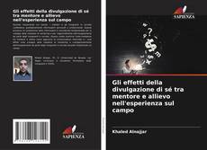 Capa do livro de Gli effetti della divulgazione di sé tra mentore e allievo nell'esperienza sul campo 