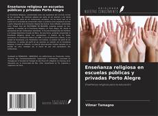 Bookcover of Enseñanza religiosa en escuelas públicas y privadas Porto Alegre