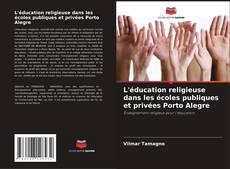 Buchcover von L'éducation religieuse dans les écoles publiques et privées Porto Alegre