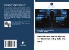 Bookcover of Methoden zur Gewährleistung der Sicherheit in Big Data (Big Data)