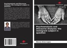 Borítókép a  Psychoanalysis and Discourse Analysis: the immigrant subject in question - hoz