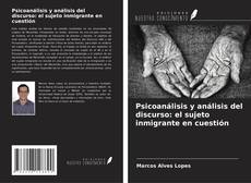 Capa do livro de Psicoanálisis y análisis del discurso: el sujeto inmigrante en cuestión 