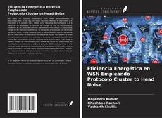 Portada del libro de Eficiencia Energética en WSN Empleando Protocolo Cluster to Head Noise