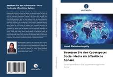 Capa do livro de Besetzen Sie den Cyberspace: Social Media als öffentliche Sphäre 