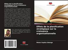 Buchcover von Effets de la planification stratégique sur la croissance organisationnelle