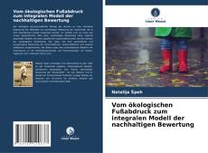 Borítókép a  Vom ökologischen Fußabdruck zum integralen Modell der nachhaltigen Bewertung - hoz