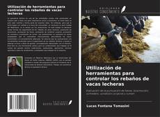 Portada del libro de Utilización de herramientas para controlar los rebaños de vacas lecheras