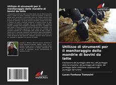 Capa do livro de Utilizzo di strumenti per il monitoraggio delle mandrie di bovini da latte 