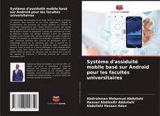 Couverture de Système d'assiduité mobile basé sur Android pour les facultés universitaires