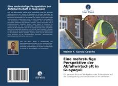 Couverture de Eine mehrstufige Perspektive der Abfallwirtschaft in Guayaquil