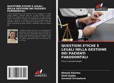 Capa do livro de QUESTIONI ETICHE E LEGALI NELLA GESTIONE DEI PAZIENTI PARODONTALI 