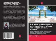 Borítókép a  Atitudes, envolvimento e desempenho dos alunos em relação à Física, Ruanda - hoz