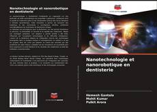 Couverture de Nanotechnologie et nanorobotique en dentisterie