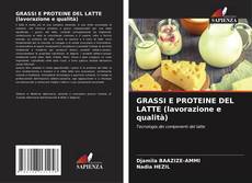 Capa do livro de GRASSI E PROTEINE DEL LATTE (lavorazione e qualità) 