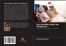 Bookcover of Les sociétés entre les tendances :