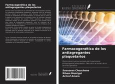 Copertina di Farmacogenética de los antiagregantes plaquetarios