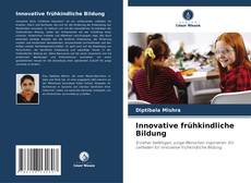 Portada del libro de Innovative frühkindliche Bildung