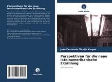 Bookcover of Perspektiven für die neue lateinamerikanische Erzählung