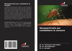 Nanoparticelle per combattere le zanzare kitap kapağı