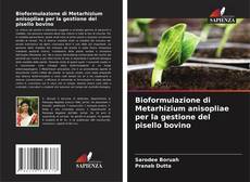 Capa do livro de Bioformulazione di Metarhizium anisopliae per la gestione del pisello bovino 