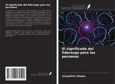 Bookcover of El significado del liderazgo para las personas