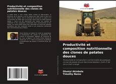 Обложка Productivité et composition nutritionnelle des clones de patates douces