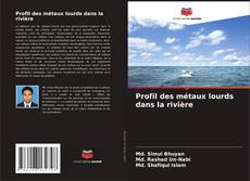 Buchcover von Profil des métaux lourds dans la rivière