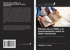 Bookcover of Efectos de la TENS y el asesoramiento sobre el dolor menstrual