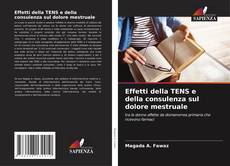 Buchcover von Effetti della TENS e della consulenza sul dolore mestruale