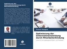 Portada del libro de Optimierung der Unternehmensleistung durch Mitarbeiterbindung