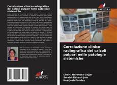 Capa do livro de Correlazione clinico-radiografica dei calcoli pulpari nelle patologie sistemiche 