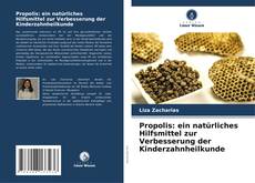 Portada del libro de Propolis: ein natürliches Hilfsmittel zur Verbesserung der Kinderzahnheilkunde