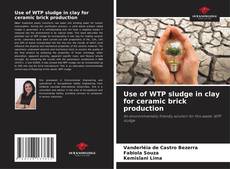 Bookcover of Use of WTP sludge in clay for ceramic brick production