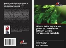 Effetto delle foglie e dei gambi di Coriandrum sativum L. sulla riproduzione maschile kitap kapağı