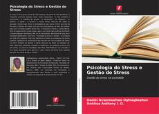 Bookcover of Psicologia do Stress e Gestão do Stress