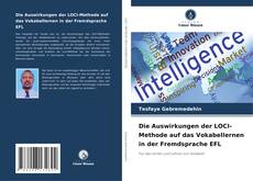 Bookcover of Die Auswirkungen der LOCI-Methode auf das Vokabellernen in der Fremdsprache EFL