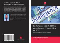 Bookcover of Os efeitos do método LOCI na aprendizagem do vocabulário em EFL