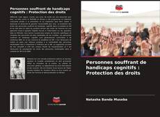 Обложка Personnes souffrant de handicaps cognitifs : Protection des droits