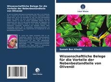 Bookcover of Wissenschaftliche Belege für die Vorteile der Nebenbestandteile von Olivenöl