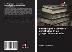 Sottogruppo l convesso distributivo in un gruppo l commutativo kitap kapağı