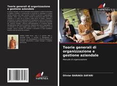 Capa do livro de Teorie generali di organizzazione e gestione aziendale 